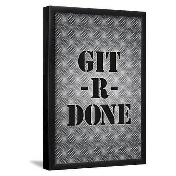 Git R Done Motivational Print Poster, Framed Art Print Wall Art Sold by Art.Com