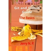 Git and Github Guide: The Basics (Paperback)