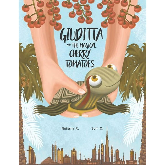 Giuditta and the magical cherry tomatoes (Paperback) by Natasha R