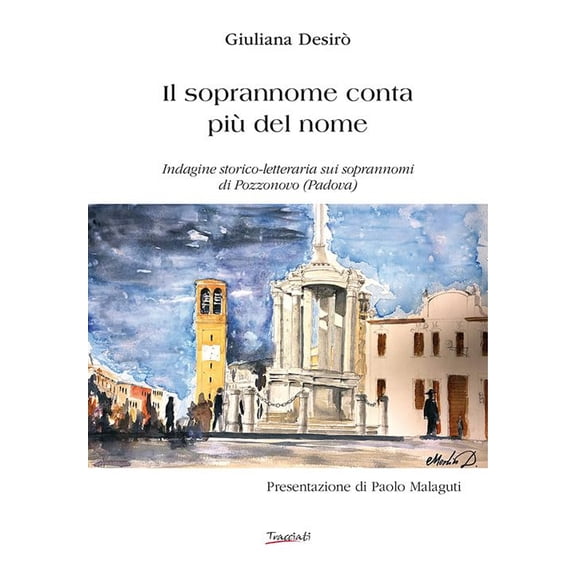 Giuliana Desir Il soprannome conta pi del nome. Indagine storico-letteraria sui s (Paperback)
