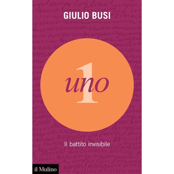 Giulio Busi Uno. Il battito invisibile (Paperback)