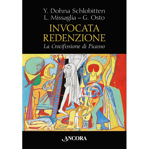 Giulio Osto,Luigi Missaglia,Yvonne Dohna Sc Invocata redenzione. La Crocifissione d (Paperback)