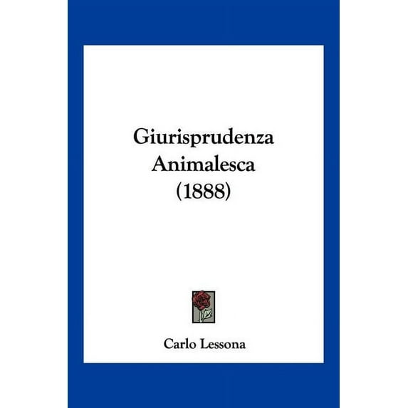 Giurisprudenza Animalesca (1888) (Paperback)