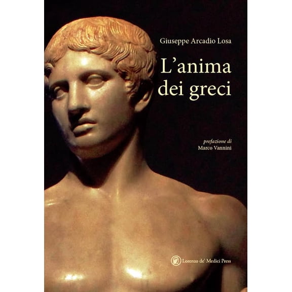 Giuseppe Arcadio Losa L'anima dei greci (Paperback)