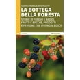 thumbnail image 1 of Giuseppe Bonann La bottega della foresta. Storie di funghi e radici, frutti e bacch (Paperback), 1 of 1