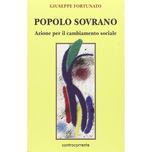 Giuseppe Fortunato Popolo sovrano. Azione per il cambiamento sociale (Paperback)