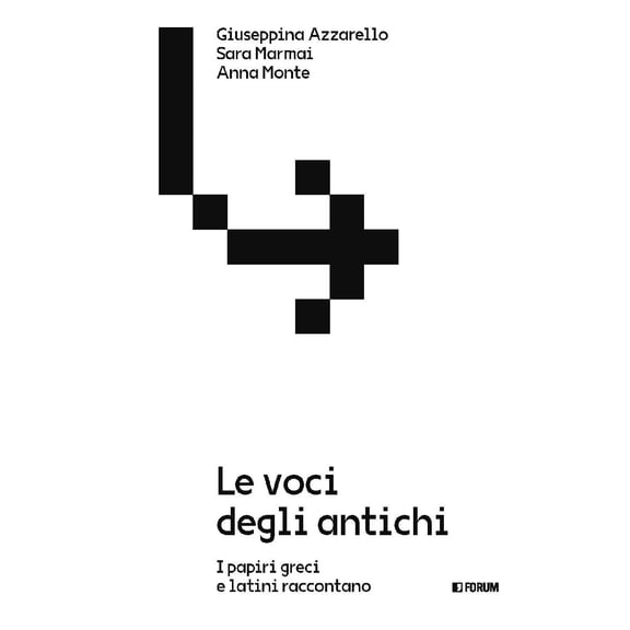 Giuseppina Azzarello,Sara Marmai,Anna M Le voci degli antichi. I papiri greci e la (Hardcover)