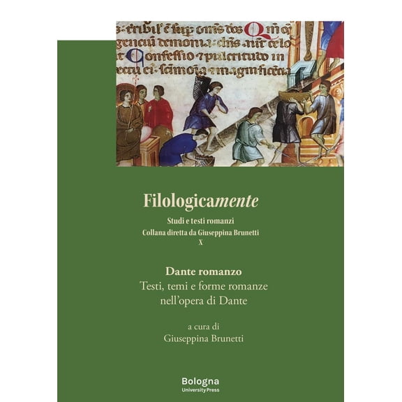 Giuseppina Brunetti Dante romanzo. Testi, temi e forme romanze nell'opera di Dante (Paperback)