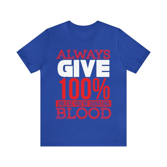 Give 100% Jersey Short Sleeve Tee