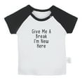 thumbnail image 1 of Give Me A Break I'm New Here Funny T shirt For Baby, Newborn Babies T-shirts, Infant Tops, 0-24M Kids Graphic Tees Clothing (Short Black Raglan T-shirt, 0-6 Months), 1 of 4