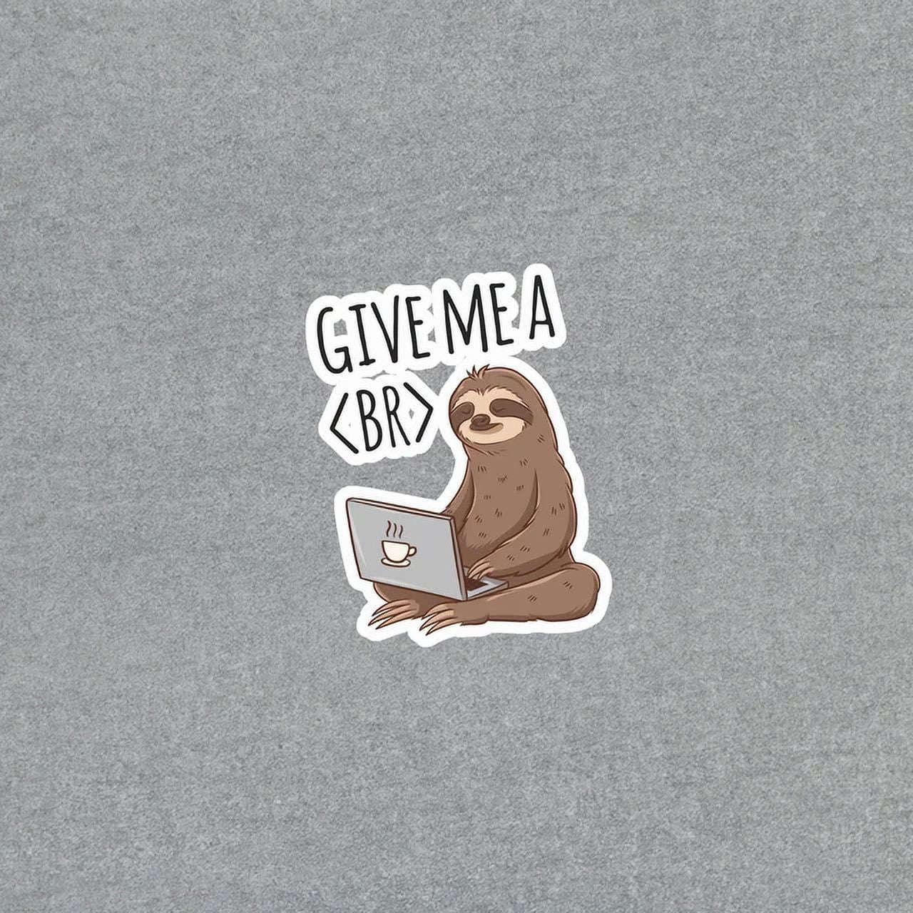 Give Me A Break Sloth Sticker - Coffee Lover Vinyl Decalphone Decal ...