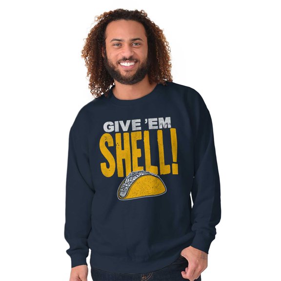 Give Em Hell Tacos Tuesday Pun Funny Sweatshirt for Men or Women Brisco Brands M