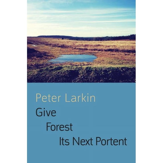 Give Forest Its Next Portent (Paperback)