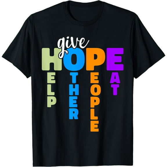 Give Hope and Help Other People Eat Food Bank, Volunteers T-Shirt mens t hirt men，black，women，misfits，journey ，boys