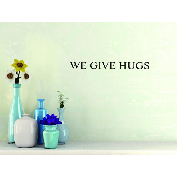 We Give Hug sschool School Teacher Classroom Student Homework Artwork Holiday Gift Decorating Ideas Girl Boy Bedroom Wall Decal Sticker - Size: 10 Inch x 34 Inch