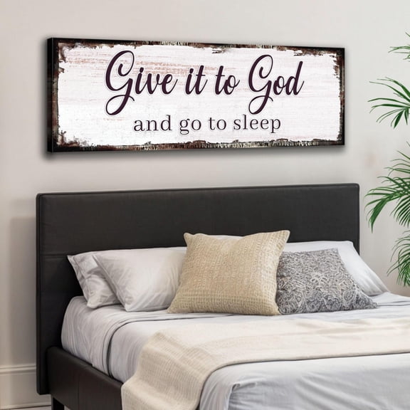 Give It To God And Go To Sleep Sign | Religious Sign | Christian Quote Above Bed Decor | Master Bedroom Bible Verse Art | Christian Sign