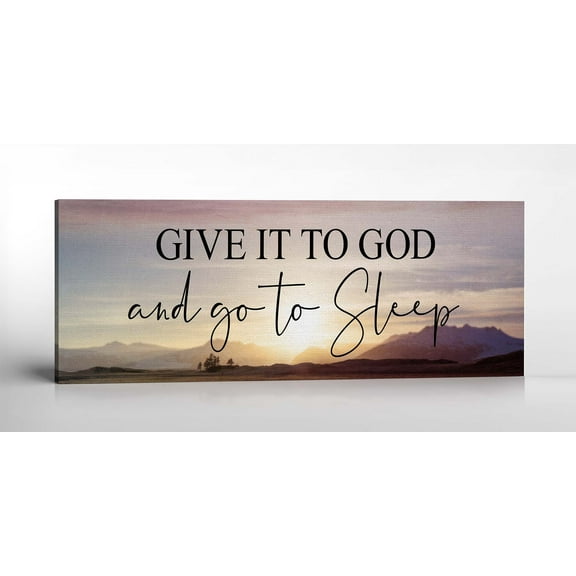 Give It To God and Go To Sleep Sign, Above Master Bed Wall Decor, Above Bed Wall Decor Canvas, Ready To Hang for Bedroom Home Wall Decor 10x30