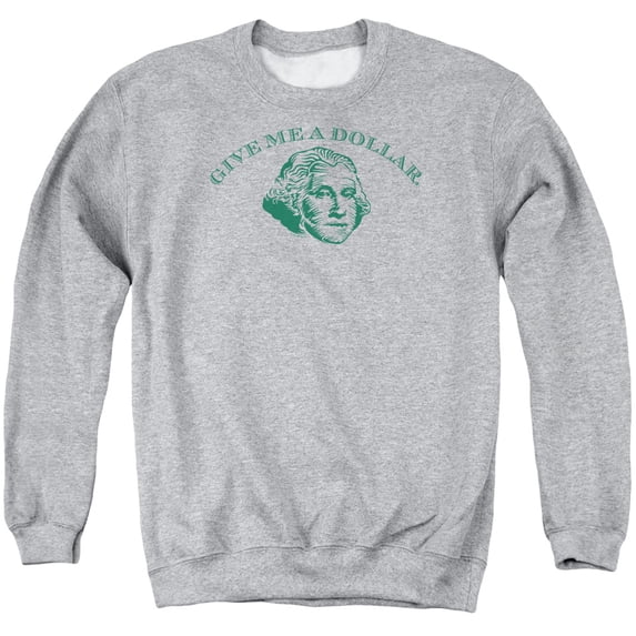 - Give Me A Dollar - Crewneck Sweatshirt - Medium