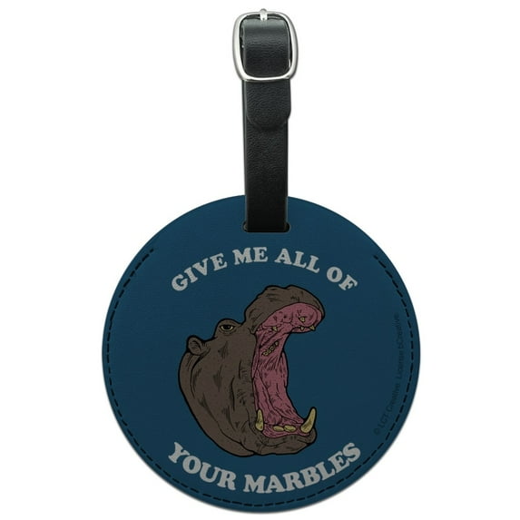 Give Me All Of Your Marbles Hippo Funny Humor Round Leather Luggage Card Suitcase Carry-On ID Tag