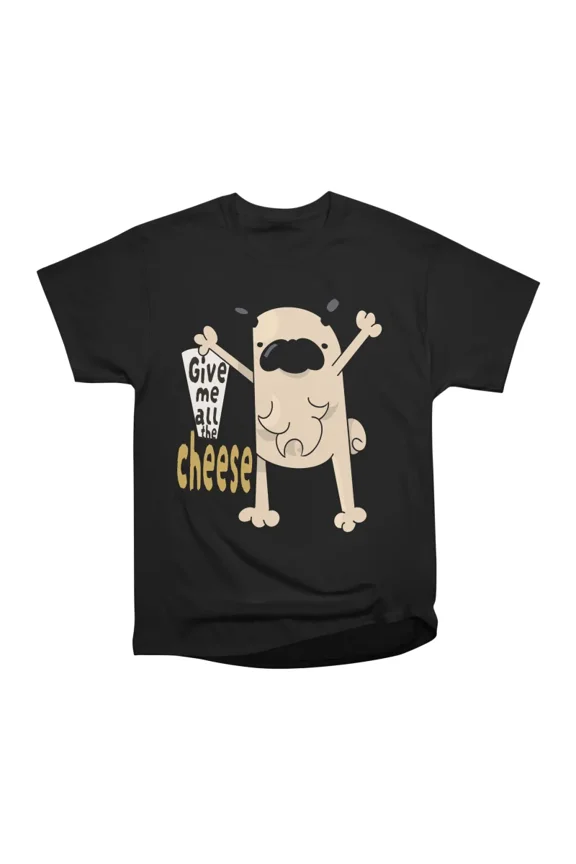 Give Me All the Cheese Funny Pug Cartoon Dog Art T-Shirt Tee Gift For Him Merch For Her Ap