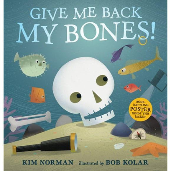 Pre-Owned Give Me Back My Bones! (Hardcover 9780763688417) by Kim Norman