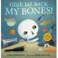 thumbnail image 1 of Give Me Back My Bones!, (Hardcover), 1 of 2