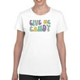 thumbnail image 1 of Give Me Candy. Groovy Style T-Shirt Women -Image by Shutterstock, Female 3X-Large, 1 of 4