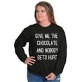 thumbnail image 1 of Give Me Chocolate Hurt Nobody Women Crewneck Sweatshirt Brisco Brands L, 1 of 6