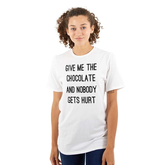 Give Me Chocolate Hurt Nobody Women's Graphic T Shirt Tees Brisco Brands M