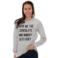 thumbnail image 1 of Give Me Chocolate Hurt Nobody Women's Long Sleeve T Shirt Brisco Brands L, 1 of 6