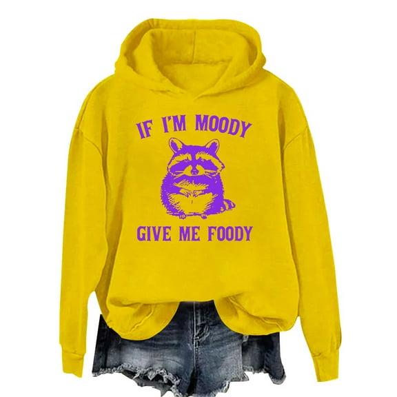 Give Me Foody Hoodie, If I'M Moody Give Me Foody Hoodie