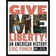 thumbnail image 1 of Give Me Liberty!: An American History (Hardcover) by Eric Foner, 1 of 1