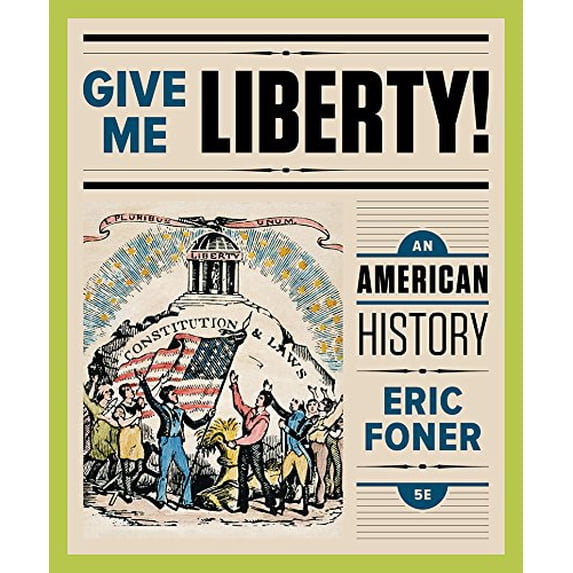 Pre-Owned Give Me Liberty!: An American History (Paperback) 0393615812 9780393615814