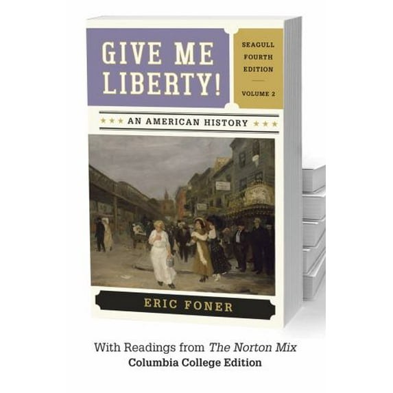 Pre-Owned Give Me Liberty(Columbia College Edition) (Paperback) 0393250148 9780393250145