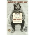 thumbnail image 1 of Pre-Owned Give Me My Father's Body: The Life of Minik, the New York Eskimo (Paperback) 074341005X 9780743410052, 1 of 1