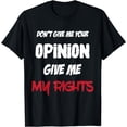 thumbnail image 1 of Give Me My Rights Feminism Equality LGBT T-Shirt, 1 of 3