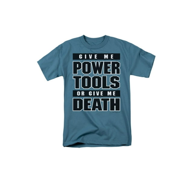 Give Me Power Tools Funny Joke Adult TShirt