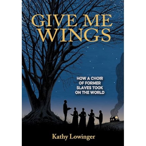 Pre-Owned Give Me Wings: How a Choir of Slaves Took on the World (Hardcover) 1554517478 9781554517473
