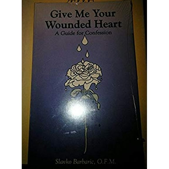 Pre-Owned Give Me Your Wounded Heart (Paperback) 1557250235 9781557250230
