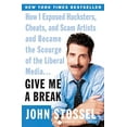 thumbnail image 1 of Pre-Owned Give Me a Break: How I Exposed Hucksters, Cheats, and Scam Artists and Became the Scourge of the Liberal Media... (Paperback) 0060529156 9780060529154, 1 of 1