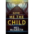 thumbnail image 1 of Pre-Owned Give Me the Child (Hardcover) 0008259089 9780008259082, 1 of 1