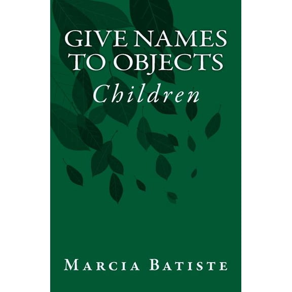 Give Names to Objects: Children, (Paperback)