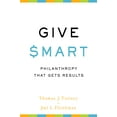 thumbnail image 1 of Give Smart : Philanthropy that Gets Results (Paperback), 1 of 1