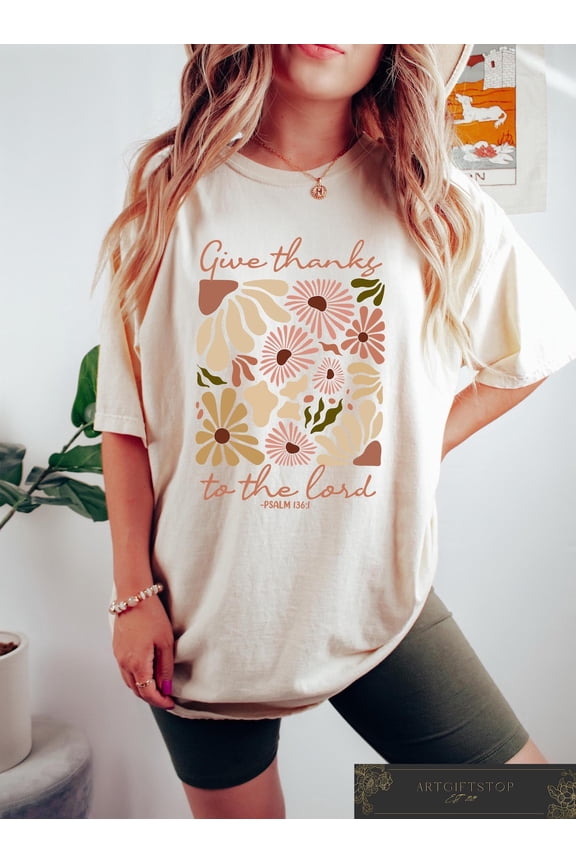 Give Thanks To The Lord T-shirt, Retro Comfort T-shirt, Religious Woman Shirt, Christian Mom, Bible Verse Crewneck, Jesus Lover Tee, F3524 All Size S-5Xl