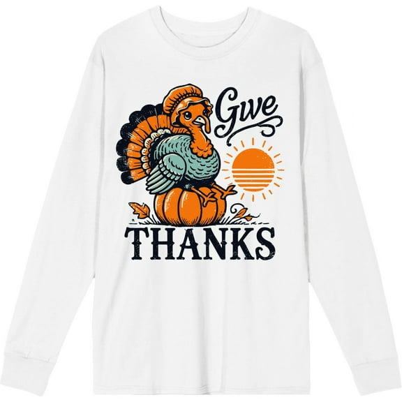 Give Thanks Turkey Sitting On Pumpkin Adult White Crew Neck Long Sleeve Tee-XXL