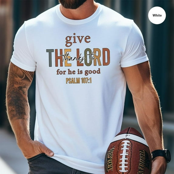 Give Thanks to the Lord Thanksgiving T-Shirt, Fall Christian Shirt, Thanksgiving Day T-Shirt, Christian Bible Verse Shirt, SL3091