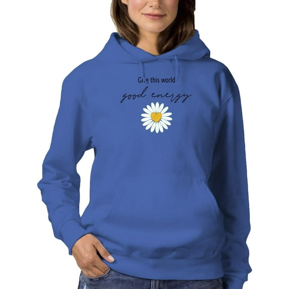 Give This World Good Energy Hoodie Women -Image by Shutterstock, Female 4X-Large