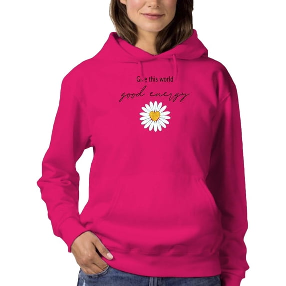 Give This World Good Energy Hoodie Women -Image by Shutterstock, Female XX-Large