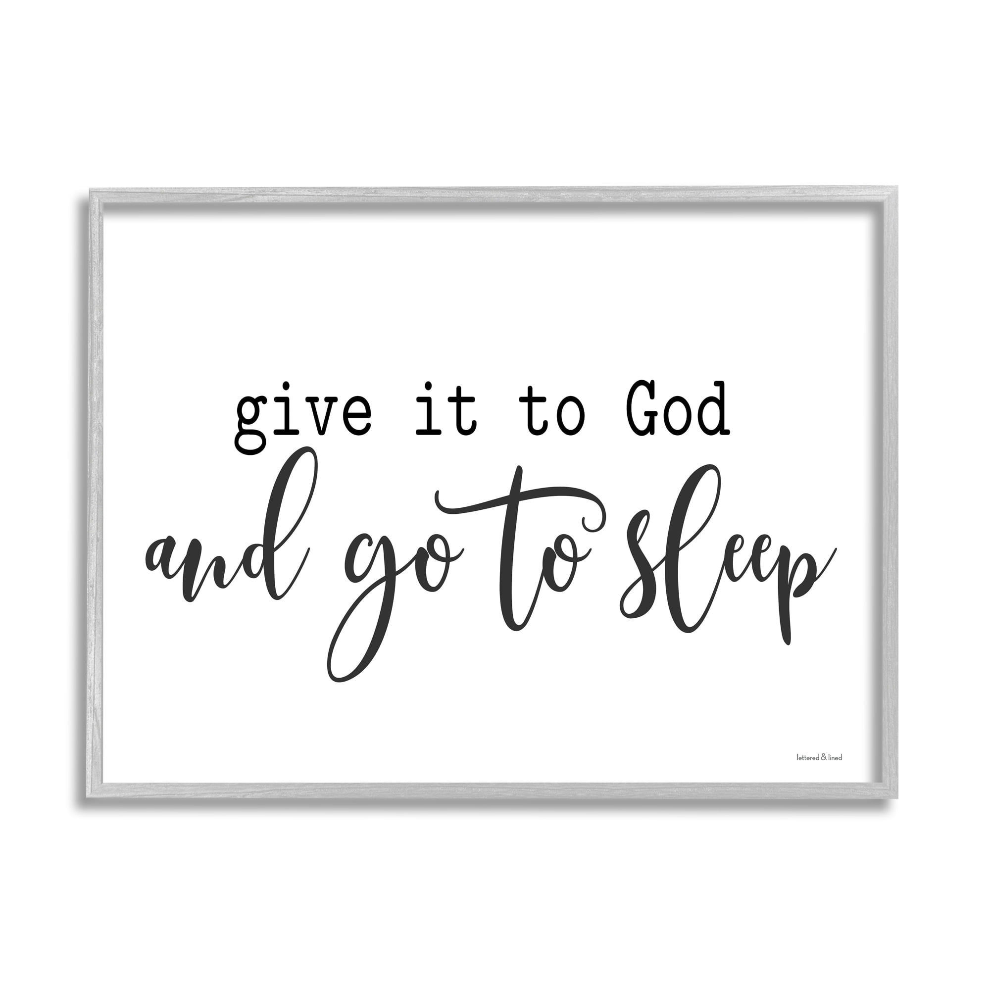 Give To God Go To Sleep Spiritual Phrase 14 in x 11 in Framed Painting Art Print, by Stupell Home Décor