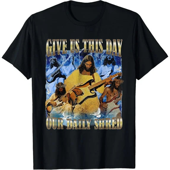 Give Us This Day Our Daily Shred Jesus Music Christian New H27023 Unisex T-Shirt, Up to 5XL Available